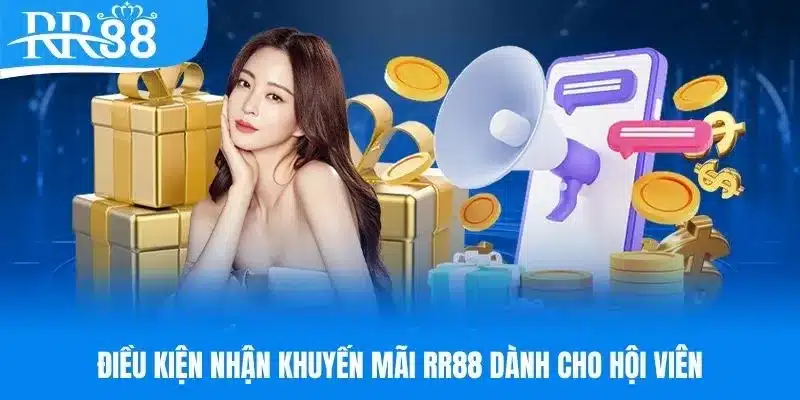 Điều kiện khuyến mãi RR88 dành cho bet thủ nhà cái