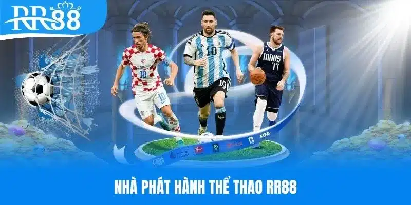 Điểm danh nhà phát hành thể thao được săn đón tại RR88